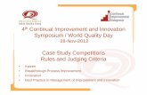 Contest Rules and Judging criteriaR1.ppt · 4th Continual Improvement and Innovation Symposium / World Quality Day 28-Nov-2012 Case Study Competitions Rules and Judging Criteria •