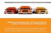 Mantenimiento Preventivo para Camiones Pesados - …ccdet.org/wp-content/uploads/2017/06/Es_Preventive_Maintenance... · Un Programa de Mantenimiento Preventivo Ayuda a lo Siguiente: