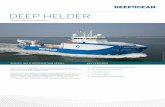 DEEP HELDER - DeepOcean€¦ · GENERAL CHARACTERISTICS SHIP NAME MV Deep Helder BUILT 2014 REGISTERED Netherlands / Den Helder BUILDER De Hoop Foxhol Netherlands CLASSIFICATION BV