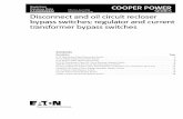 CA008006EN Disconnect and Oil Circuit Recloser … · Disconnect and oil circuit recloser bypass switches; ... Eaton's Cooper Power series Kearney M-72 single ... Disconnect and oil