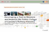 Developing a Tool to Measure and Improve the Safety Culture · Developing a Tool to Measure and Improve the Safety Culture of Canada’s Railway Industry Daniel Blais, Project Officer,