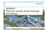 SIAMOS Put your airport ahead through innovation · To achieve better operation it is recommended to: Establish a common database ... airport operations control centre Brings people