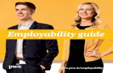 Employability guide - PwC · This employability guide is a useful way of reflecting on your experiences, how they might relate to the job . you are hoping to get, ...