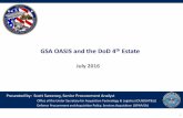 GSA OASIS and the DoD 4th Estate - Office of the … · GSA OASIS and the DoD 4th Estate July 2016 1 Presented by: Scott Sweeney, Senior Procurement Analyst Office of the Under Secretary