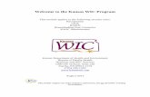 Welcome to the Kansas WIC Program€¦ · milk, cheese, eggs, fruits and vegetables, whole grains, cereal, ... The WIC Program is complex and provides a variety of services. Most
