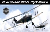 DE HAVILLAND DH.82A TIGER MOTH II - mudspike.com · Y 4 The de Havilland DH.82 Tiger Moth is a 1930s biplane designed by Geoffrey de Havilland and was operated by theRoyal Air Force