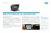 MOTOROLA DS9208 - j-itecs.co.jp · スペックシート motorola ds9208 motorola ds9208 モバイル時代にあわせた 次世代イメージャー ラベルに印刷されたバー