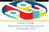 Power of Play Play-based eLearning Course - UNICEF · Power of Play Play-based eLearning Course ... UNLOCK RESOURCE SHELF STEP 3/7 ... Lego Blocks to learn.