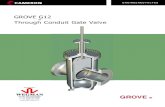 GROVE G12 Through Conduit Gate Valve - WEGMAN - Grove G12 Gate valve brochure.pdf · TABLE OF CONTENTS GROVE G12 THROUGH CONDUIT GATE VALVE The Company 2 Applications 2 General Information