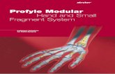 Profyle Modular Hand and Small Fragment System - … · Profyle Modular Hand and Small Fragment System Leibinger Solutions for Hand Surgery