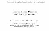 Inertia Mass Damper and its applicationrisedr.tongji.edu.cn/7th_Kwang-Hua_Forum/files/Parallel_2A/... · Where I: moment of inertia of rotating part , m: straight movement parts.