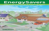 EnergySavers: Tips on Saving Money and Energy at … · saving money and energy at home ... will waste a lot of fuel if the ducts, walls, attic, windows, and doors are leaky or poorly