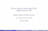 All you want to know about GPs: Applications of GPsttic.uchicago.edu/~rurtasun/tutorials/raquel_session1.pdf · I Local features: SIFT, SURF, etc. ... In active learning, we ask the