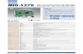 MIO-5270 48-bit LVDS, VGA, 2 GbE, CFast, iManager, … · MIO Extension SBCs All product specifications are subject to change without notice Last updated : 29-Jul-2011 Features MIO-5270