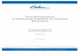 Virtual Integration A Technology Playbook for …cokergroup.com/wp-content/uploads/2015/07/virtual-integration-a... · Virtual Integration A Technology Playbook for ... Health systems