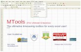 MTools (Pro/ Ultimate/ Enterprise) The ultimative timesaving toolbox … · MTools (Pro/ Ultimate/ Enterprise) The ultimative timesaving toolbox for every excel user! User Guidelines