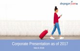 Corporate Presentation as of 2017 · 2018-04-06 · We have based these forward-looking statements largely on our current beliefs, ... train and retain executives and other qualified