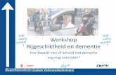 Workshop Rijgeschiktheid en   Rijgesch... · PDF fileWorkshop Rijgeschiktheid en dementie Hoe bepaalt men of iemand met dementie nog mag autorijden?