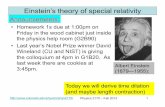 Einstein’s theory of special relativityjcumalat/phys2170_f13/lectures/Lec4.pdf · Einstein’s theory of special relativity ... We found that only 6 years pass in Carol’s reference