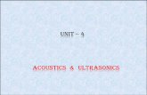 ACOUSTICS & ULTRASONICS · Comparatively bel is a large unit, so for convenience, one tenth of bel is called a decibel (db) 1 bel = 10 decibel = 10 db Intensity level Other units