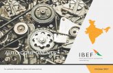 AUTO COMPONENTS - IBEF Auto components For updated information, please visit ADVANTAGE INDIA Growing working population & expanding middle class are expected to remain key demand drivers