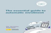 The essential guide to automatic enrolmentthepensionsregulator.gov.uk/docs/The_essential_guide_for_people... · The essential guide to automatic enrolment for people who employ their