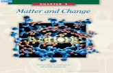 CHAPTER 1 Matter and Change - Kenston Local Schoolskenstonlocal.org/.../Chapter_01-Matter_and_Change.pdf · MATTER AND CHANGE 9 named polonium and radium, from pitchblende. Curie