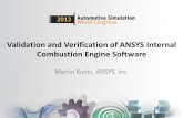 Validation and Verification of ANSYS Internal … and Verification of ANSYS Internal Combustion Engine Software Martin Kuntz, ANSYS, Inc. Contents •Definitions •Internal Combustion