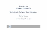MTAT.03.244 Software Economics Workshop 3: Software … · Software Economics Workshop 3: Software Cost Estimation ... Most recent version COCOMO II.2000 ... (PMAT) – SEI CMM ...
