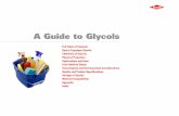 A Guide to Glycolsmsdssearch.dow.com/PublishedLiteratureDOWCOM/dh_091b/0901b80… · A Guide to Glycols Full Table of Contents Dow’s Propylene Glycols Chemistry of Glycols Physical