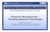 Program Management – Thinking Beyond The Bridgemceer.buffalo.edu/education/Bridge_Speaker_Series/Spring_2011/... · Program Management – Thinking Beyond The Bridge RikL dPERick