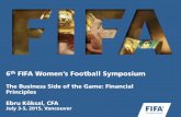 6 FIFA Women’s Football Symposium · UEFA Source: FIFA Women’s Football Survey 2014 • Total annual investment by 177 MA’s is USD 156 mn, ... EU Commissioner for Education,