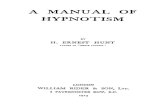 A MANUAL OF HYPNOTISM - History of Anesthesia | … · a manual of hypnotism by h. ernest hunt author of ''nerve control" london william rider & son, ltd. 8 paternoster row, e.c.