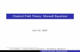 Classical Field Theory: Maxwell Equations - uni …kokkotas/Teaching/Field_Theory... · Classical Field Theory: Maxwell Equations April 30, 20081 1J.D.Jackson, "Classical Electrodynamics",