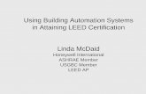 Using Building Automation Systems in Attaining LEED … · Use BAS here-Trends, reports. Use BAS here-Monitor minimum energy efficiency requirements Energy and Atmosphere. Use BAS