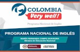 PROGRAMA NACIONAL DE INGLÉS - Inicio - … · 1 1 La trayectoria recorrida, nos ha fortalecido para transformar en los próximos años el aprendizaje del inglés en Colombia Programa