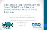 Oklahoma Kill Response Management Team … Kill Response... · Oklahoma Kill Response Management Team (OKRMT): A collaborative response to fish and wildlife kills in Oklahoma Presented