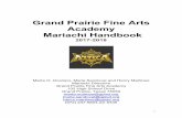 Grand Prairie Fine Arts Academy Mariachi Handbook · 1 Grand Prairie Fine Arts Academy Mariachi Handbook 2017-2018 Marta O. Ocampo, Maria Sandoval and Henry Martinez Mariachi Directors