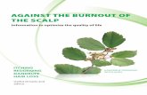 AGAINST THE BURNOUT OF THE SCALP - … · AGAINST THE BURNOUT OF ... the burnout of the scalp cannot ... The present brochure outlines the causes, symptoms and treatment of the burnout