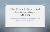 The Costs & Benefits of Implementing a MLLRS - Gis … · The Costs & Benefits of Implementing a MLLRS ... O Optional Functional Elements Savings ... O Signs can now be viewed in