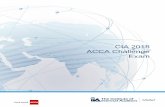CIA 2018 ACCA Challenge Exam - ciia.com.cn · 4 3. The CIA Challenge Exam 3.1 The IIA is committed to raising the profile of, and demand for, the internal audit profession. To accomplish