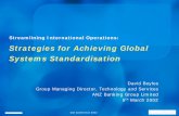 Strategies for Achieving Global Systems Standardisation · Strategies for Achieving Global Systems Standardisation ... Standard & Chartered Bank. ... In comparison to best practice.