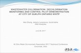WASTEWATER CHLORINATION / … · wastewater chlorination / dechlorination monitoring and control pilot demonstration at city of guelph ontario wwtf wei zhang, jeremy leverence, scott