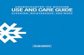 UNDERCOUNTER ICE MACHINE USE AND CARE … · subzero.com | 5 Operation PRIOR TO USE Clean the ice machine thoroughly with warm water and mild detergent. Rinse and dry with a soft