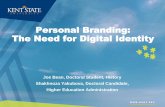 Personal Branding: The Need for Digital Identity - - FINAL Personal... · PDF fileObjectives •Learn about the importance of personal branding. •Establish personal branding goals