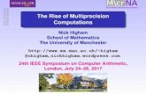 The Rise of Multiprecision Computationshigham/talks/arith17.pdf · Research Matters February 25, 2009 Nick Higham Director of Research School of Mathematics 1 / 6 The Rise of Multiprecision