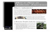 How to Have an Authentic Experience · authenticity is being hunted for ... can have a truly authentic experience. But be warned, ... One is the host communities wish to share their