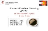 Parent-Teacher Meeting (PTM) - Fuhua Secondary …fuhuasec.moe.edu.sg/qql/slot/u535/Announcement/PTM/2015 PTM Onli… · Parent-Teacher Meeting (PTM) 30 October 2015 (Fri) ... Enter