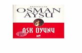 Osman Aysu Aşk Oyunu - kitapso.com · Çatı katındaki odanın kapısına geldiğimde kısa bir duraklama geçirdim. Sanki içimden yükselen bir his odaya girmememi söylüyordu.