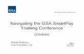 T02 Navigating the GSA SmartPay Training Conference ... · Robert Robbins Vice President, Citi GSA SmartPay Conference ... Mgmt & Basic Acct (DoD Using EAS for Prog Mgmt & Basic Acct